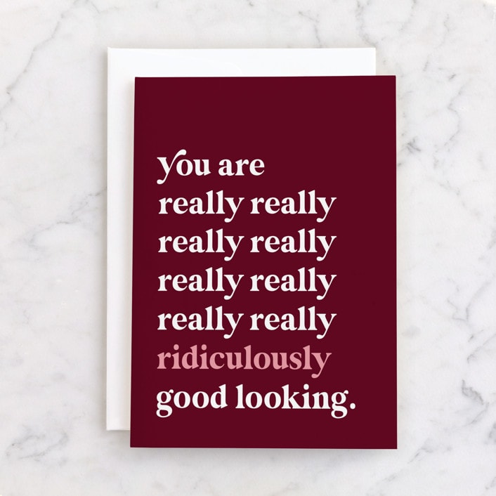 "Ridiculously Good Looking" - Single Greeting Cards in Merlot by Rachael Pietsch - Front