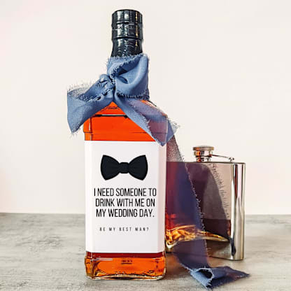 Best Man Liquor Bottle Label | I Need Someone to Drink with me on my Wedding Day