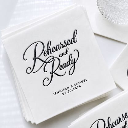 Rehearsed And Ready Cocktail Napkin | Set of 50 | Custom Foil Napkin