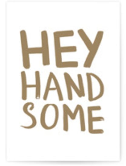 Hey Handsome