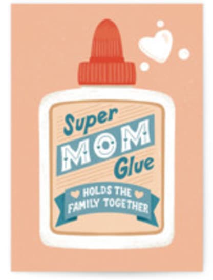 Super Mom Glue