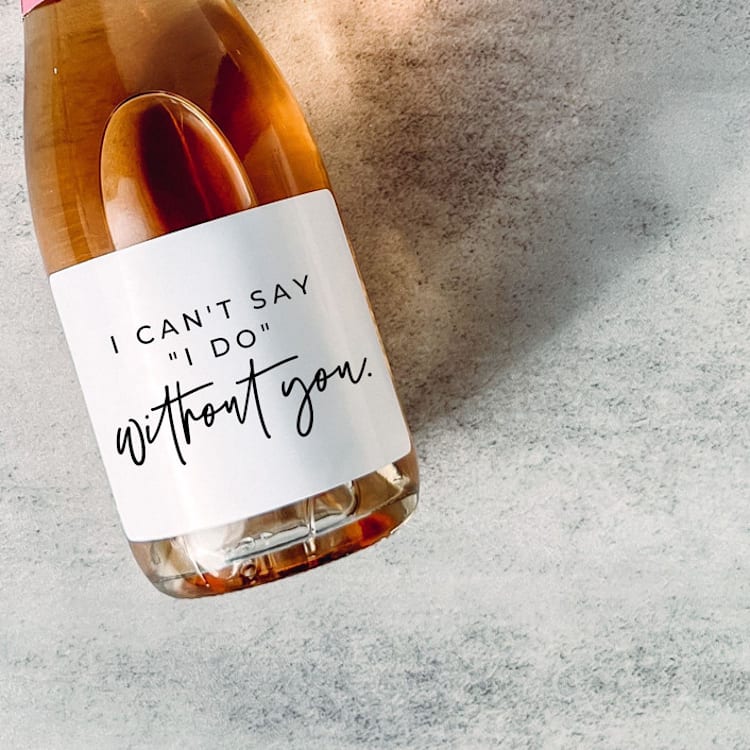 "Bridesmaid Gift Champagne Label | I Can't Say I Do Without You" - Bottle Labels in white by The Pretty Little Mess