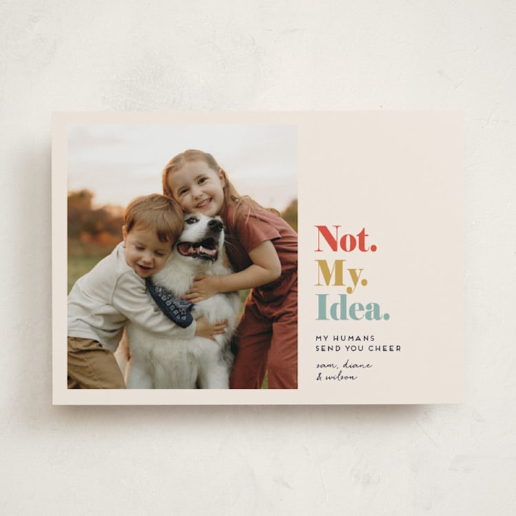 "Not My Idea Pet Card" - Holiday Cards in Maize by Penny Eversole - Front