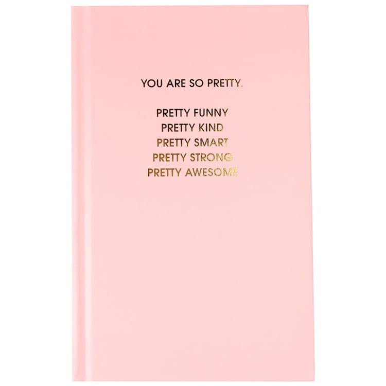 "You Are So Pretty - Sunset Pink Hardcover Journal" - Notebook in pink by Chez Gagné