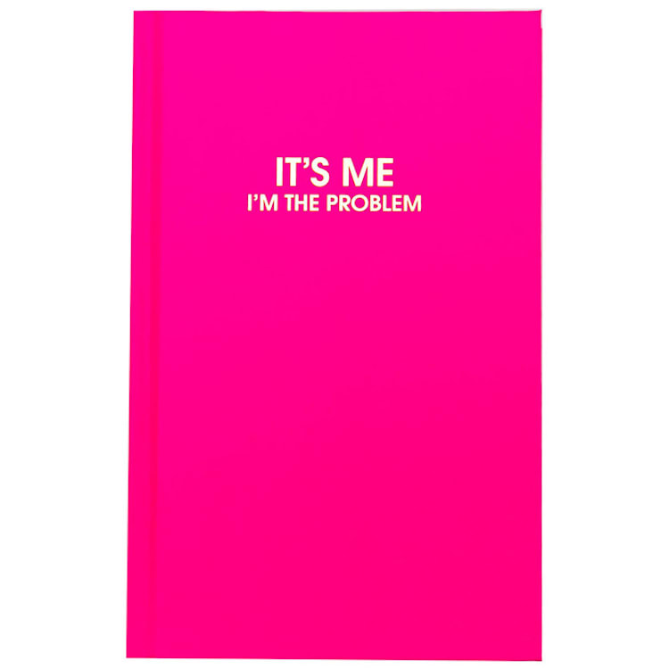 "It's Me. I'm The Problem - Cosmopolitan Pink Hardcover Journal" - Notebook in pink by Chez Gagné