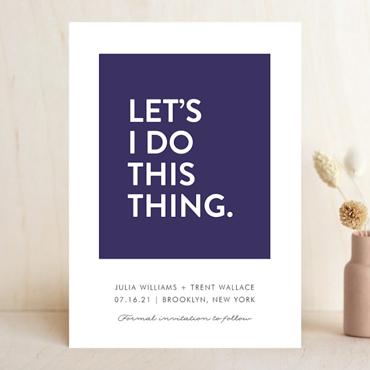 "Let's I Do This Thing" - Save the Dates in Royal by Ellis - Front