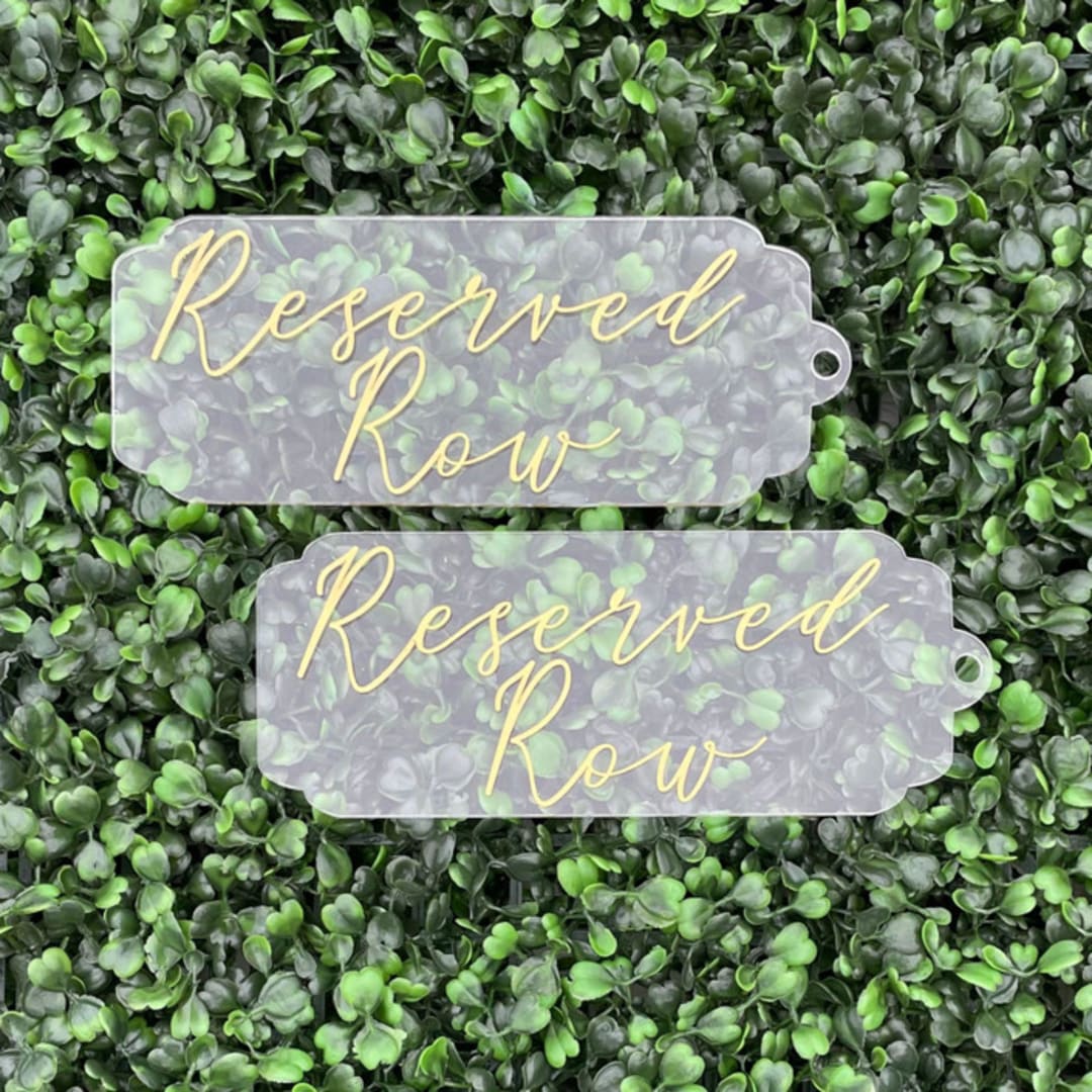 "Reserved Row SET of TWO Signs | Acrylic With Gold Font" - Aisle and Chair Decor in clear by The Crazy Bunny Lady