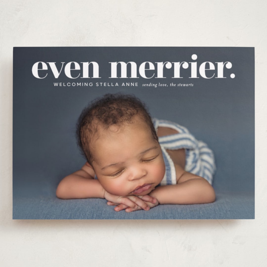 "even merrier." - Holiday Birth Announcement Cards in Snow by Lori Wemple - Front