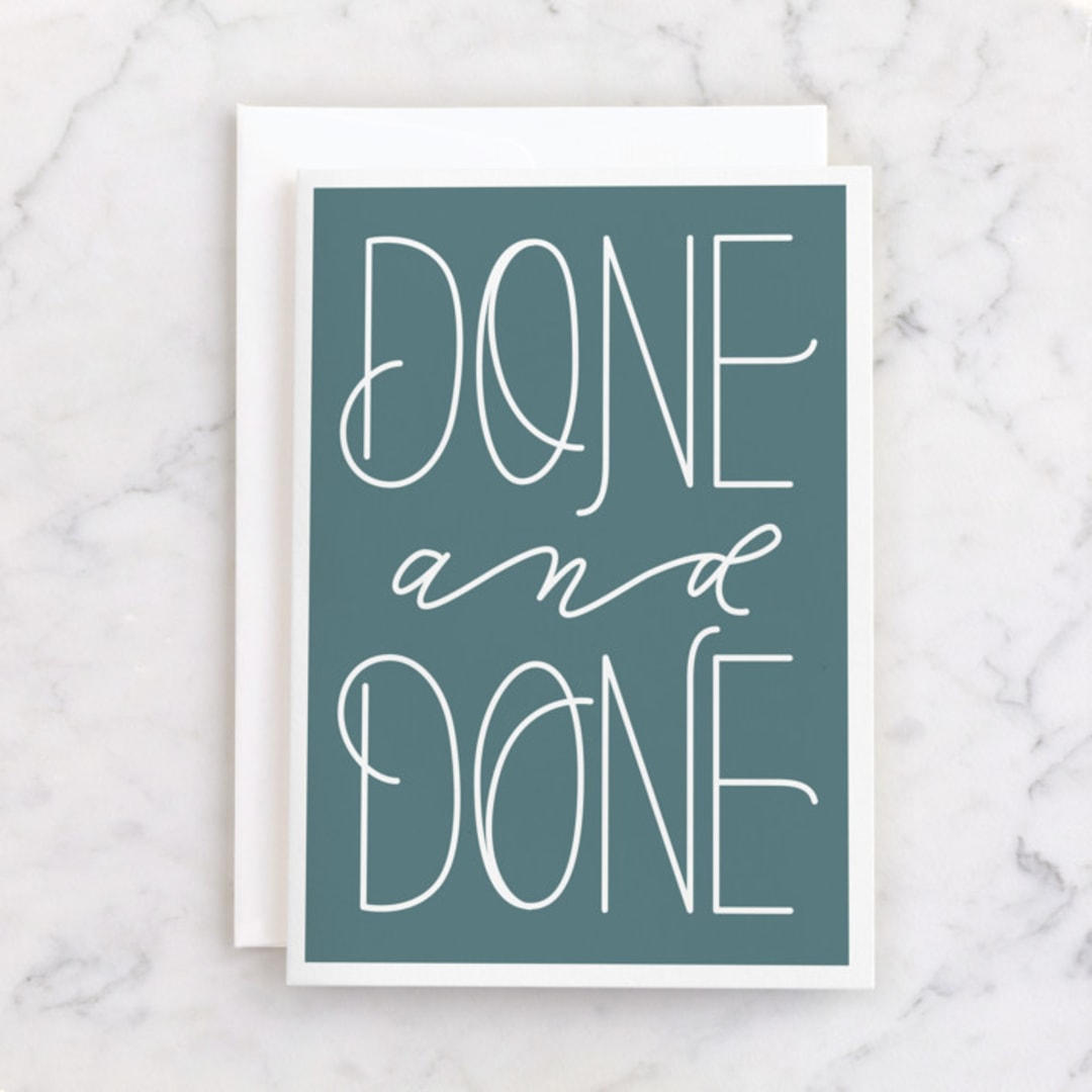"Done and Done" - Single Greeting Cards in Ocean by Carolyn Kach - Front