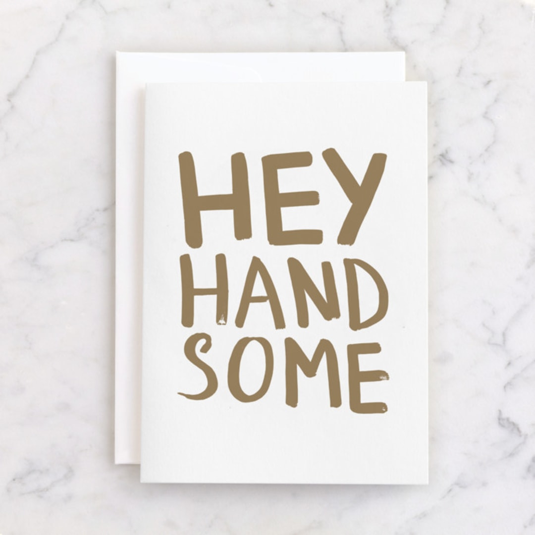 "Hey Handsome" - Single Greeting Cards in Gold by Magdalena Earnest - Front