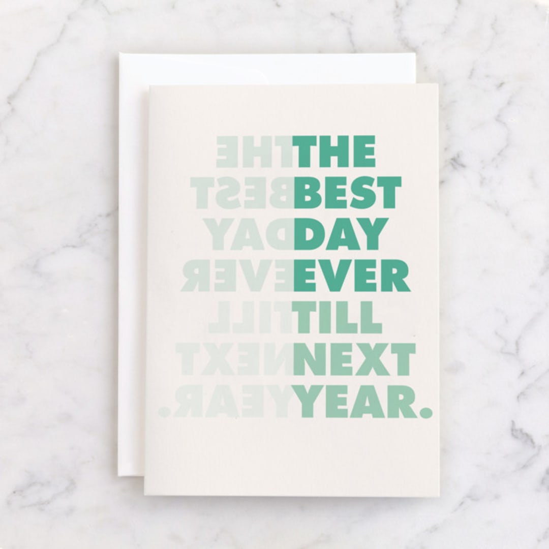 "The Best Day Ever Till Next Year" - Single Greeting Cards in Champagne by Rochelle Pellicer - Front