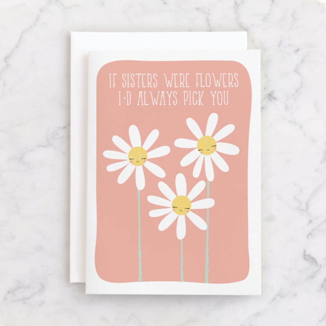 "If Sisters Were Flowers" - Single Greeting Cards in Petal by Angela Thompson - Front