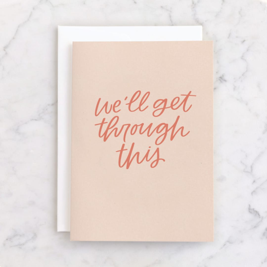 "We'll Get Through This" - Single Greeting Cards in Peach by Kristen Magee - Front