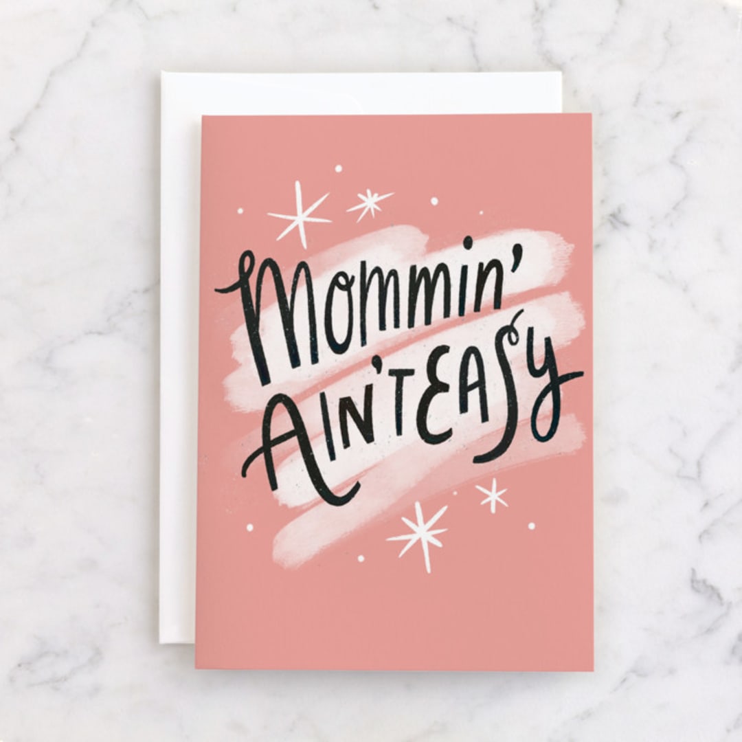 "Mommin' Ain't Easy" - Single Greeting Cards in Blush by Hannah Williams - Front