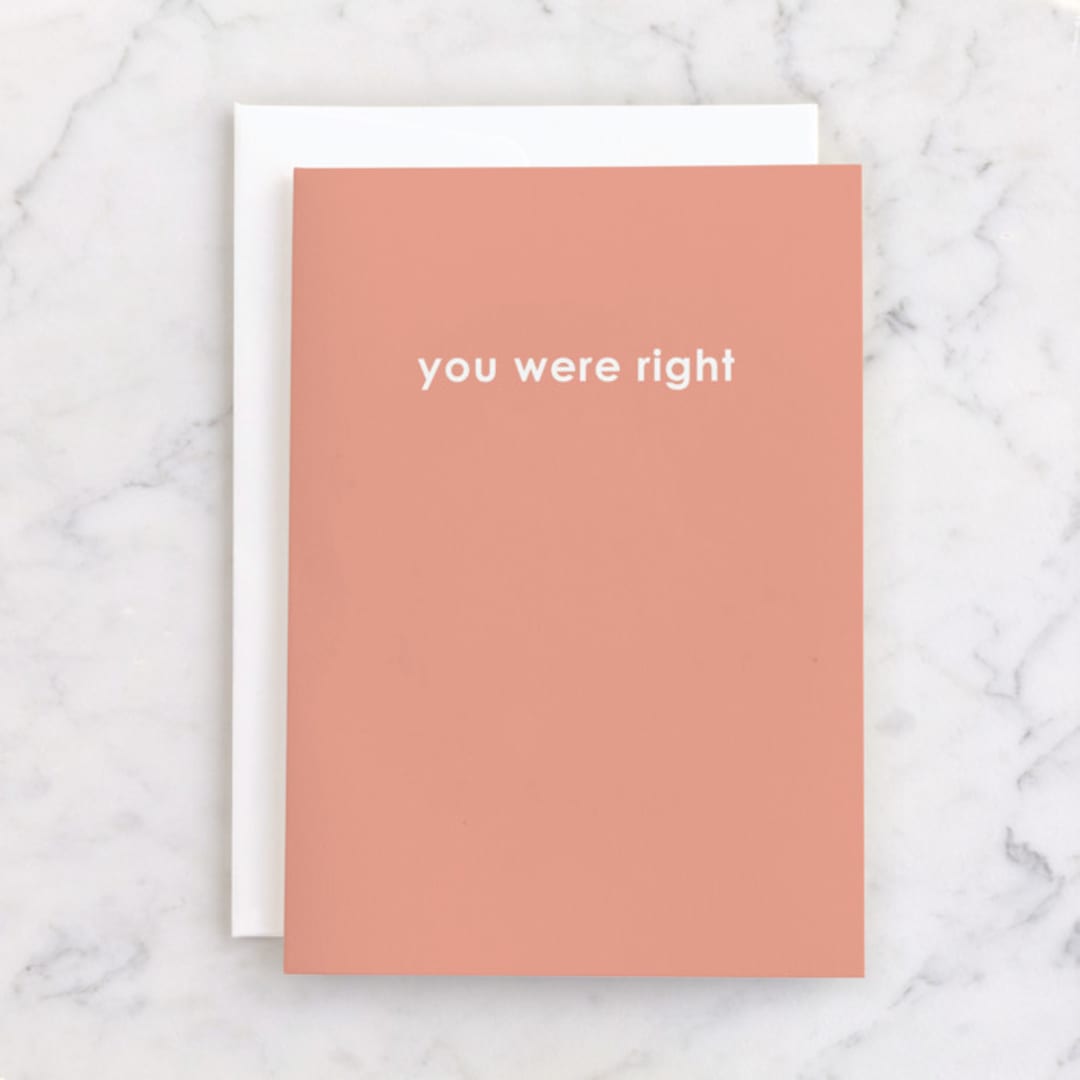 "You Were Right" - Single Greeting Cards in Rose by JoAnn Jinks - Front