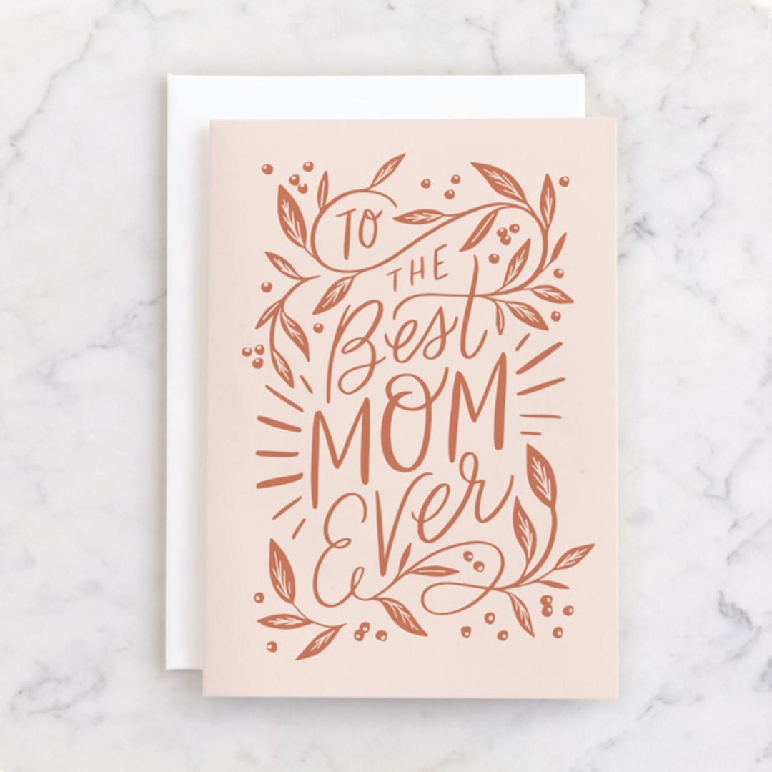 "To the Best Mom Ever" - Single Greeting Cards in Melon by Alethea and Ruth - Front