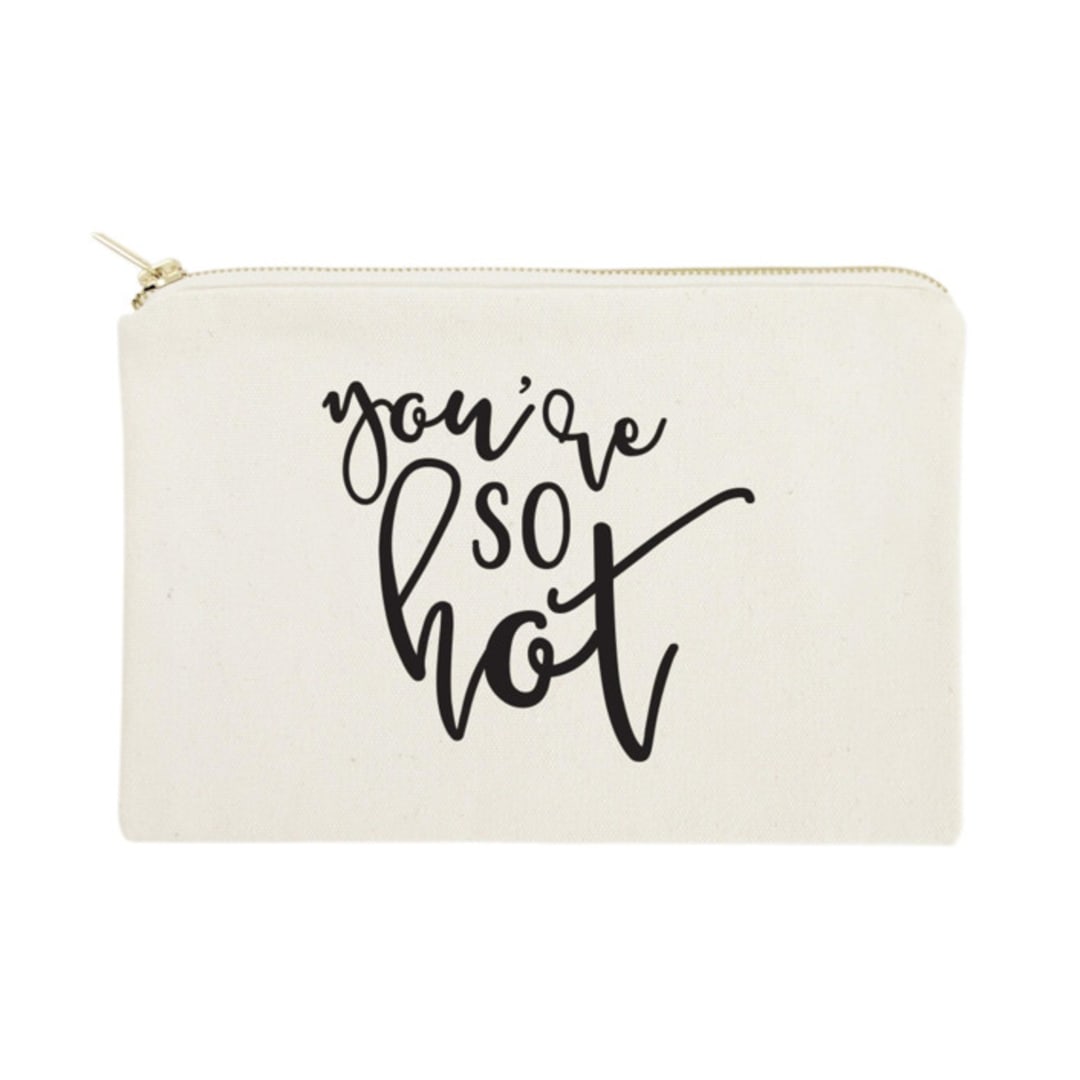 You're So Hot Cotton Canvas Cosmetic Bag