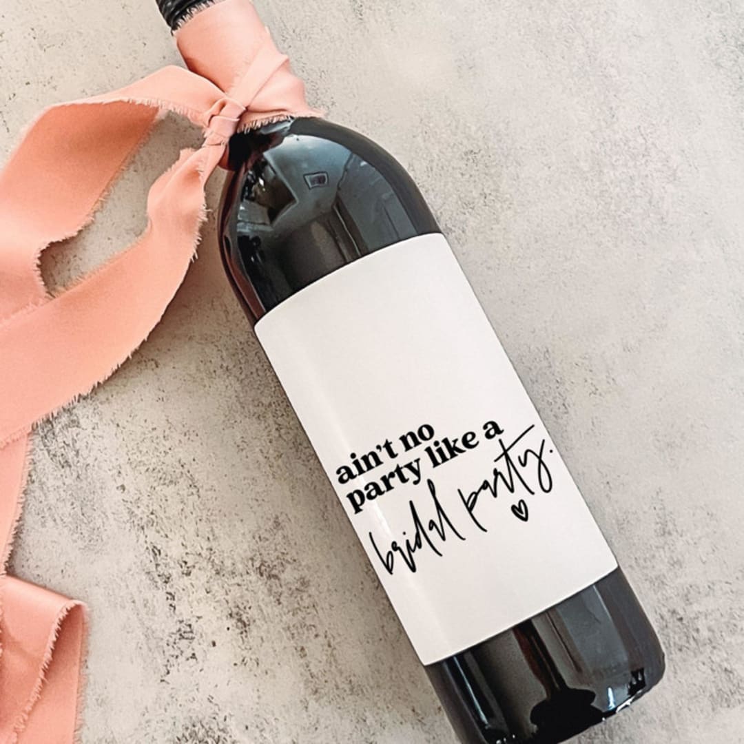 "Bridesmaid Gift Wine Label | Ain't No Party Like a Bridal Party" - Bridesmaid Gifts in white by The Pretty Little Mess