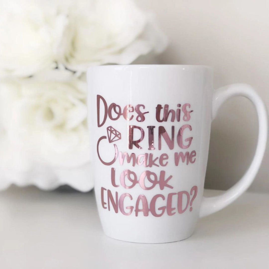 Does this Ring Make me Look Engaged Bride Mug