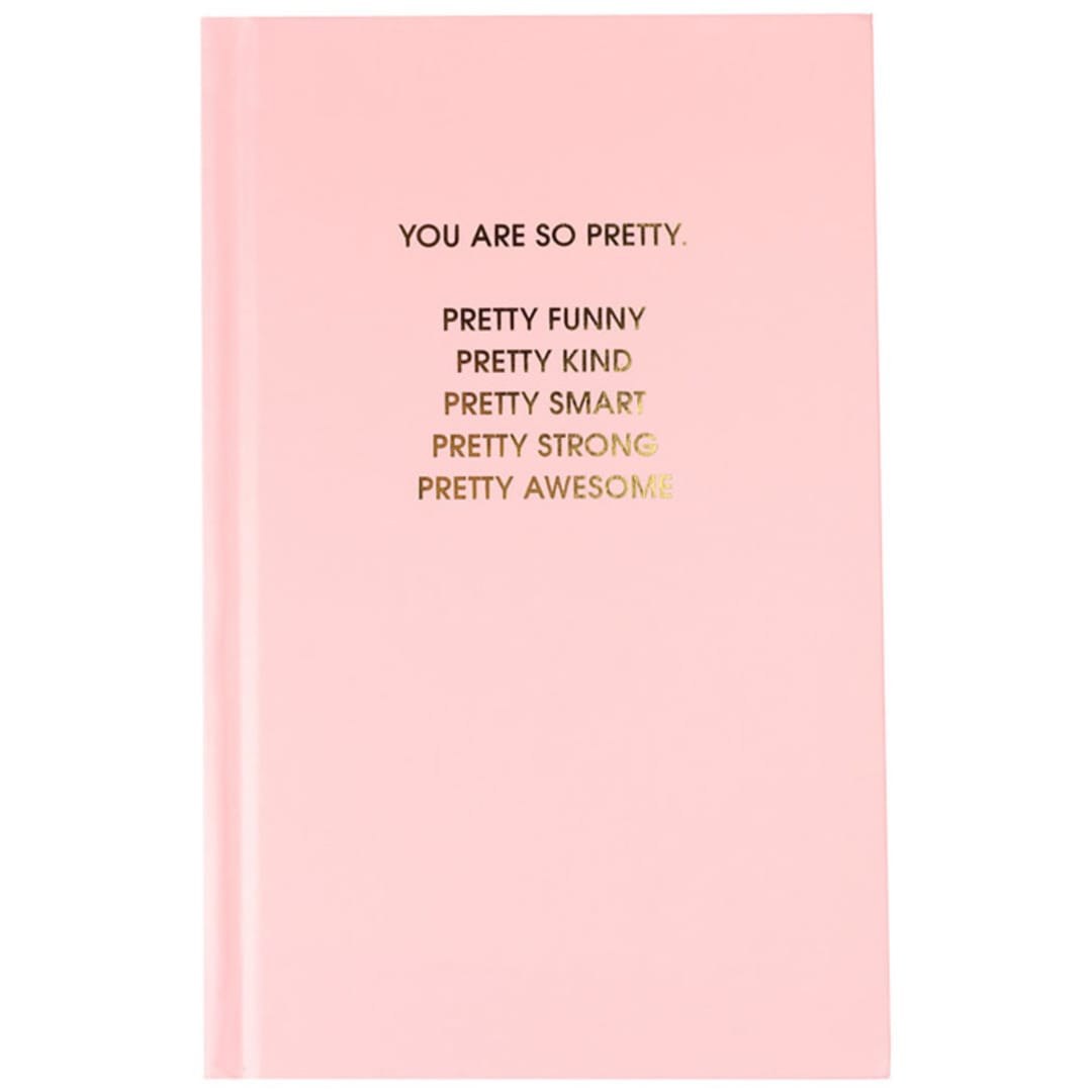 "You Are So Pretty - Sunset Pink Hardcover Journal" - Notebook in pink by Chez Gagné