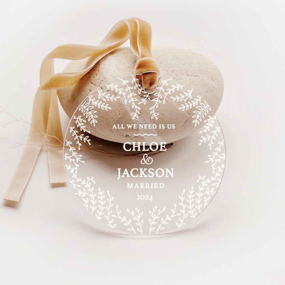 Personalized Acrylic All We Need Is Us Married Ornament, Set of 1