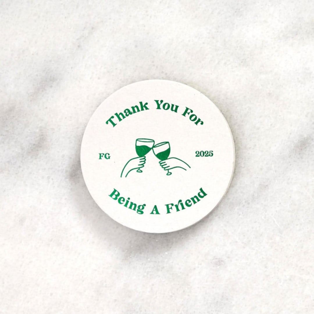 "Custom Thank You For Being A Friend Coaster, round shape, set of 50" - Party Coasters in white by ForYourParty