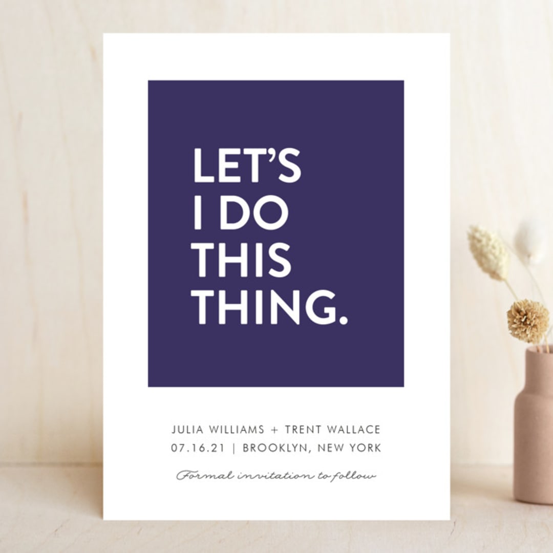 "Let's I Do This Thing" - Save the Dates in Royal by Ellis - Front