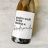 "Bridesmaid Gift Wine Label | Pairs well with being a Bridesmaid" - Bottle Labels in white by The Pretty Little Mess