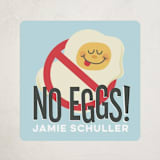 "No Eggs" - Custom Name Labels in Robins Egg by Jessie Steury - Front
