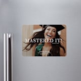 "Mastered It" - Graduation Announcements in Snow by Stacie Stankos - Magnet Front