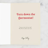 "Turn Down The Thermostat" - Single Greeting Cards in Papaya by Dawn Pope - Customizable Interior Example