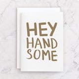 "Hey Handsome" - Single Greeting Cards in Gold by Magdalena Earnest - Front