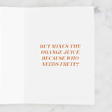 "Endless Mimosas." - Single Greeting Cards in Orange by Christie Garcia - Interior