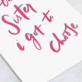 "Sister I chose" - Single Greeting Cards in Hot Pink by Creo Study - Close-Up