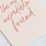 "incredible" - Single Greeting Cards in Candy by JoAnn Jinks - Close-Up