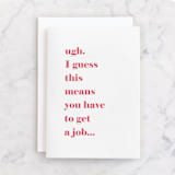 "Get A Job!" - Single Greeting Cards in Bubblegum by Ashley DeMeyere - Front