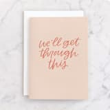 "We'll Get Through This" - Single Greeting Cards in Peach by Kristen Magee - Front