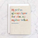 "Always Here for You" - Single Greeting Cards in Cream by Noonday Design - Front