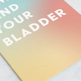 "Mind Your Bladder" - Single Greeting Cards in Sunshine by Nicole Senecal - Close-Up