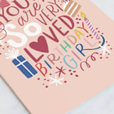 "You are so loved birthday girl" - Single Greeting Cards in Blush by Alethea and Ruth - Close-Up