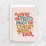 "You're Pretty Much The Coolest Mom Ever" - Single Greeting Cards in Blush by Jess Gunderson - Front