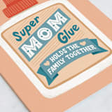 "Super Mom Glue" - Single Greeting Cards in Glue by Jess Miller Draws - Close-Up