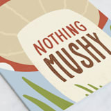 "Nothing Mushy" - Single Greeting Cards in Cinnabar by Dawn Pope - Close-Up
