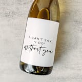 "Bridesmaid Gift Wine Label | I Can't Say I Do without You!" - Bridesmaid Gifts in white by The Pretty Little Mess