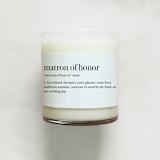 "Matron of Honor Definition Soy Candle | 10.5oz Candle" - Bridesmaid Gifts in clear by Aria Bella Candles