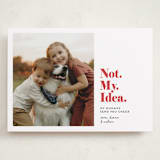 "Not My Idea Pet Card" - Holiday Cards in Bright Red by Penny Eversole - Front