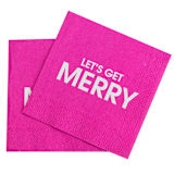 "Let's Get Merry - Cocktail Napkins" - Party Napkins in pink by Chez Gagné
