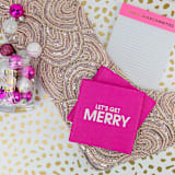 "Let's Get Merry - Cocktail Napkins" - Party Napkins in pink by Chez Gagné