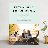 "About To Go Down" - Save the Dates in Mint by Stephanie Given - Front
