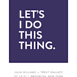 "Let's I Do This Thing" - Save the Dates in Royal by Ellis - Detail